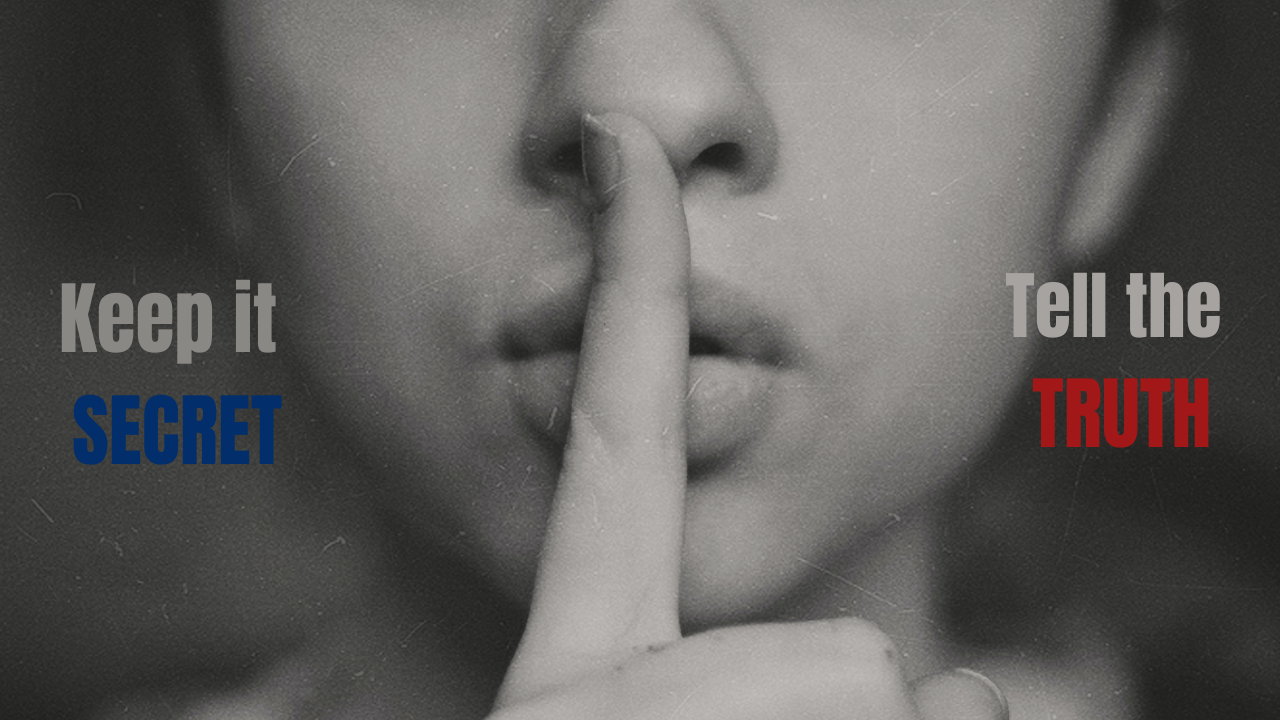 Keep it secret or tell the truth? | Impact of a secret on a relationship 