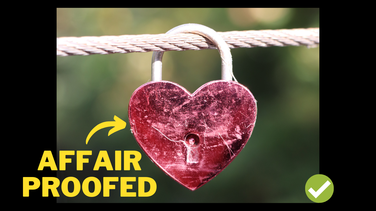 Affair proof YOUR relationship&nbsp;