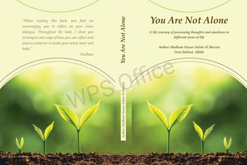 You Are Not Alone, A Life Journey of Processing Thoughts and Emotions in Different Areas of Life