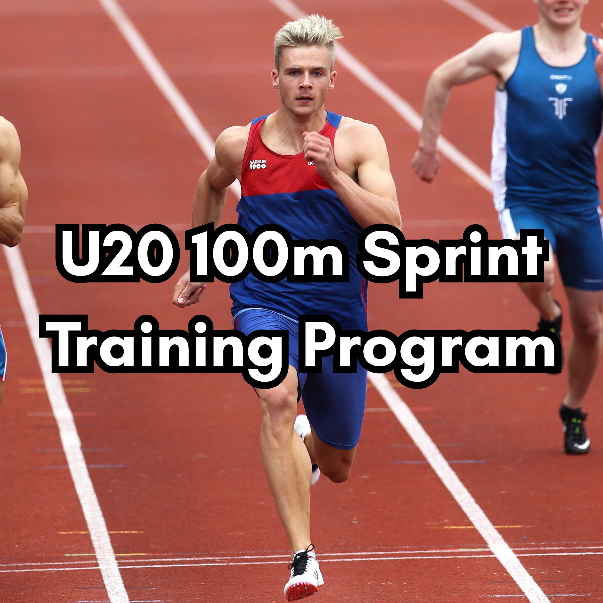 U20 100m Sprint Training Program