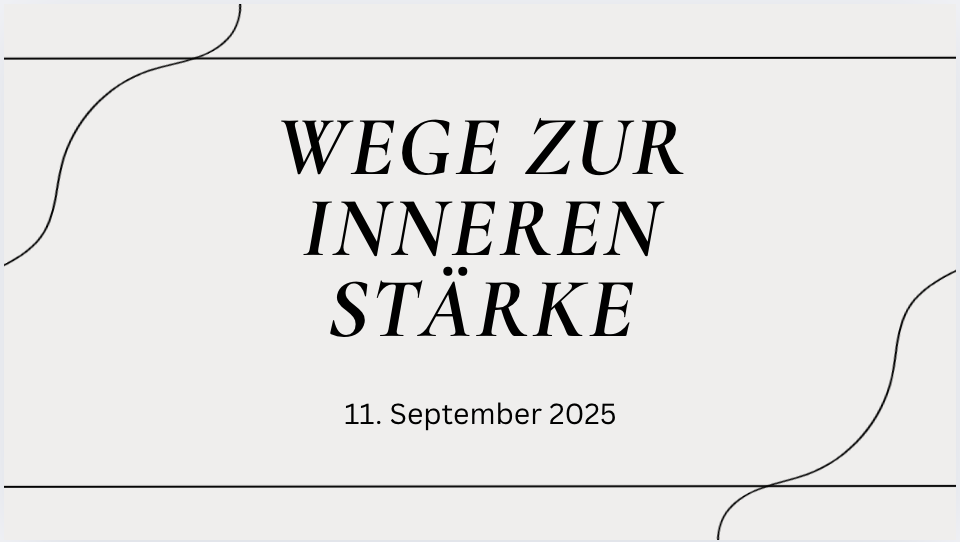 Wege zur Inneren Stärke