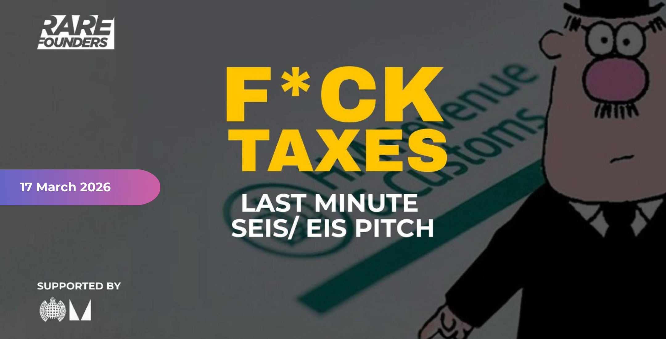 F*CK TAXES. Last miniute SEIS/EIS pitch