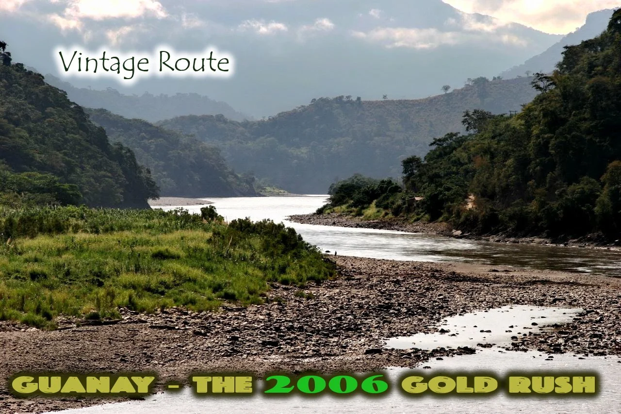 Vintage Route: Guanay &amp; Tipuani