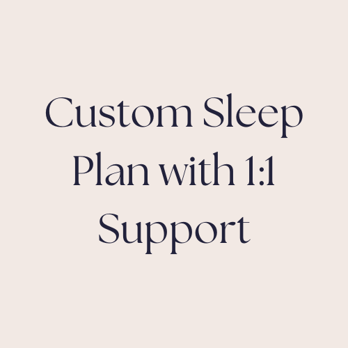Custom Sleep Plan with 1:1 Support