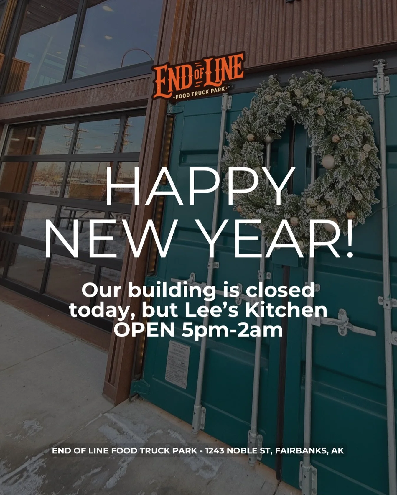 Happy New Year from End of Line Food Truck Park 🎉
Our building is closed today, but Lee&rsquo;s Kitchen is open from 5 PM to 2 AM! 

📍 End of Line Food Truck Park
1243 Noble St