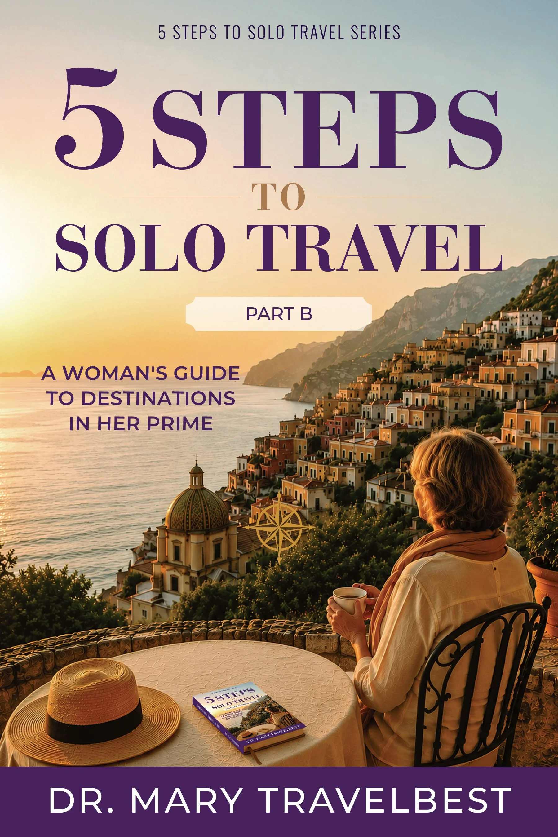 5 Steps to Solo Travel: Part B ebook