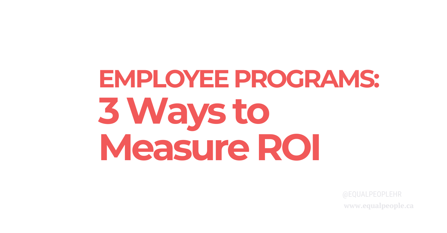 3 Ways to Measure ROI