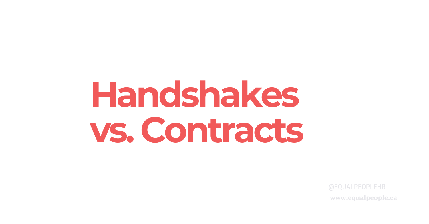 Handshake Deals vs. Written Contracts
