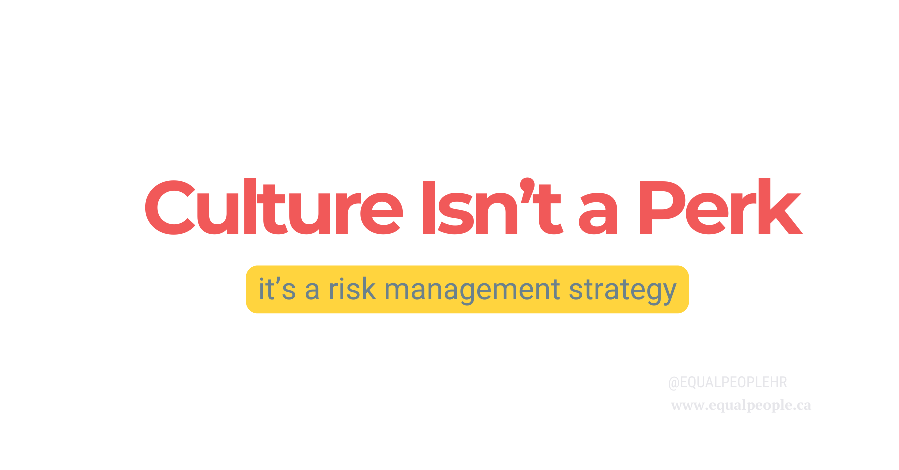 Culture Isn’t a Perk