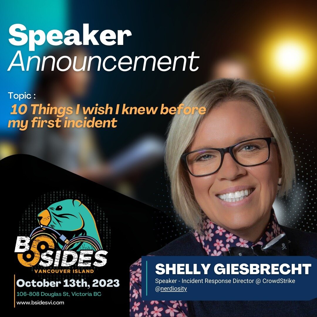 We're thrilled to announce that 
Shelly Giesbrecht will be sharing her wisdom on incident management at BSides Vancouver Island! Don't miss her talk &quot;10 Things I wish I knew before my first incident&quot; and learn from her experience. Grab your