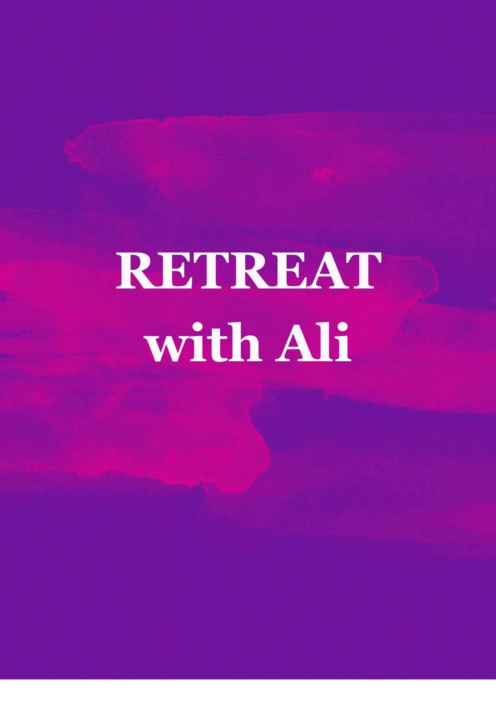 Retreat with Ali