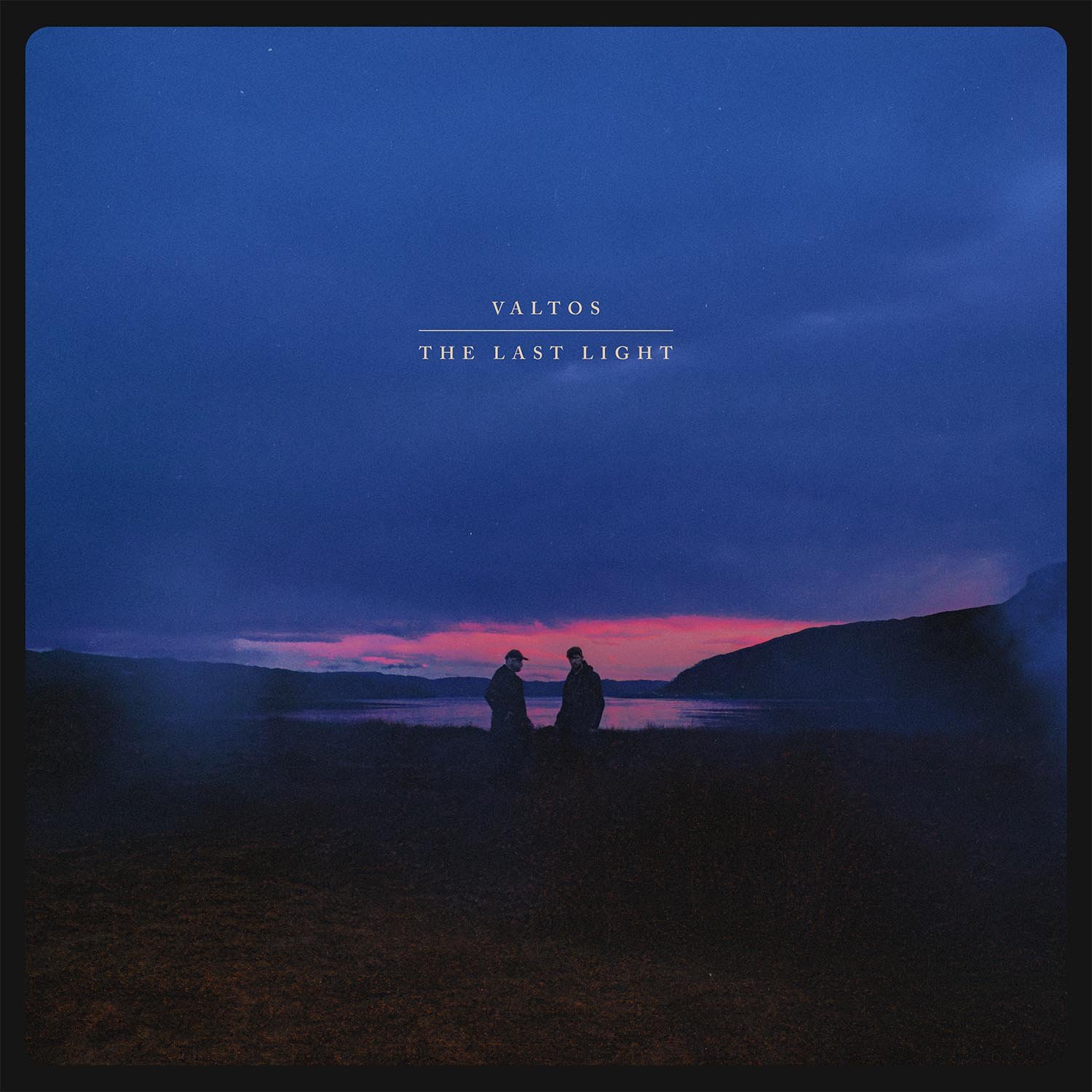 Valtos release ‘the last light’