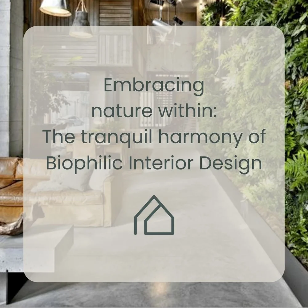 Embracing Nature Within: The tranquil harmony of Biophilic Interior ...