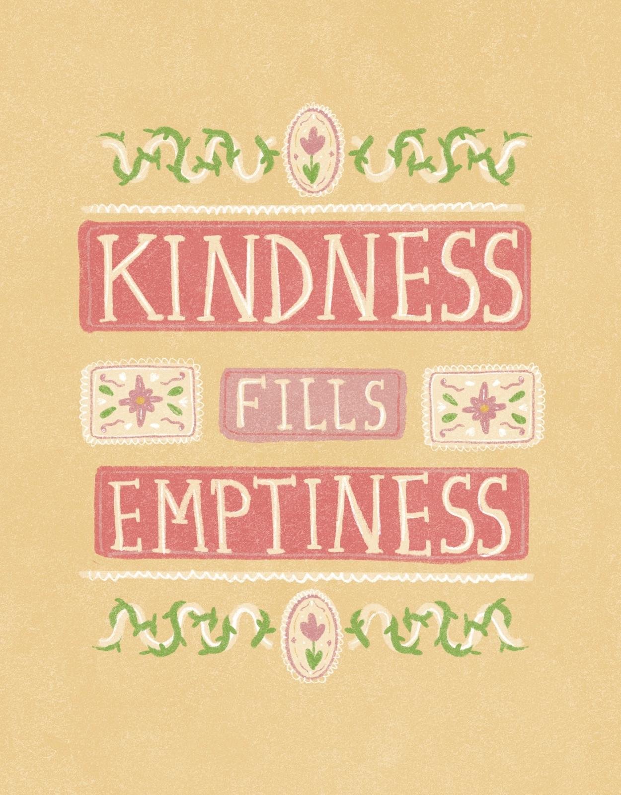 Kindness Fills Emptiness