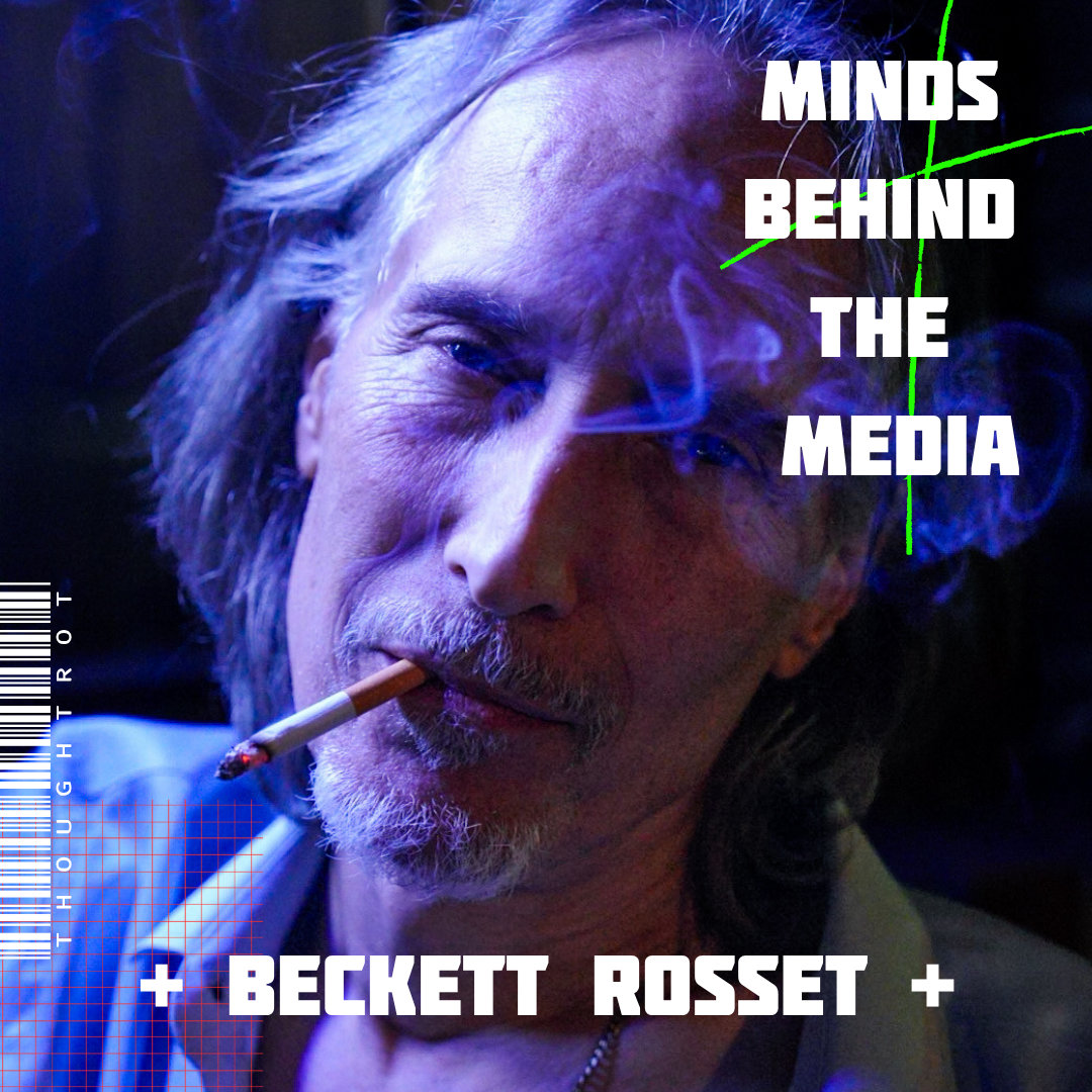 Close-up of a man with gray hair and beard smoking a cigarette, with the text 'Minds Behind the Media' and '+ Beckett Rosset +' overlaid.