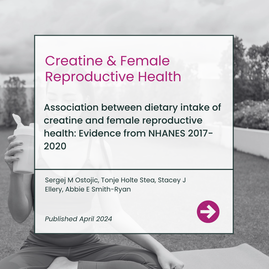 Association between dietary intake of creatine and female reproductive health: Evidence from NHANES 2017-2020