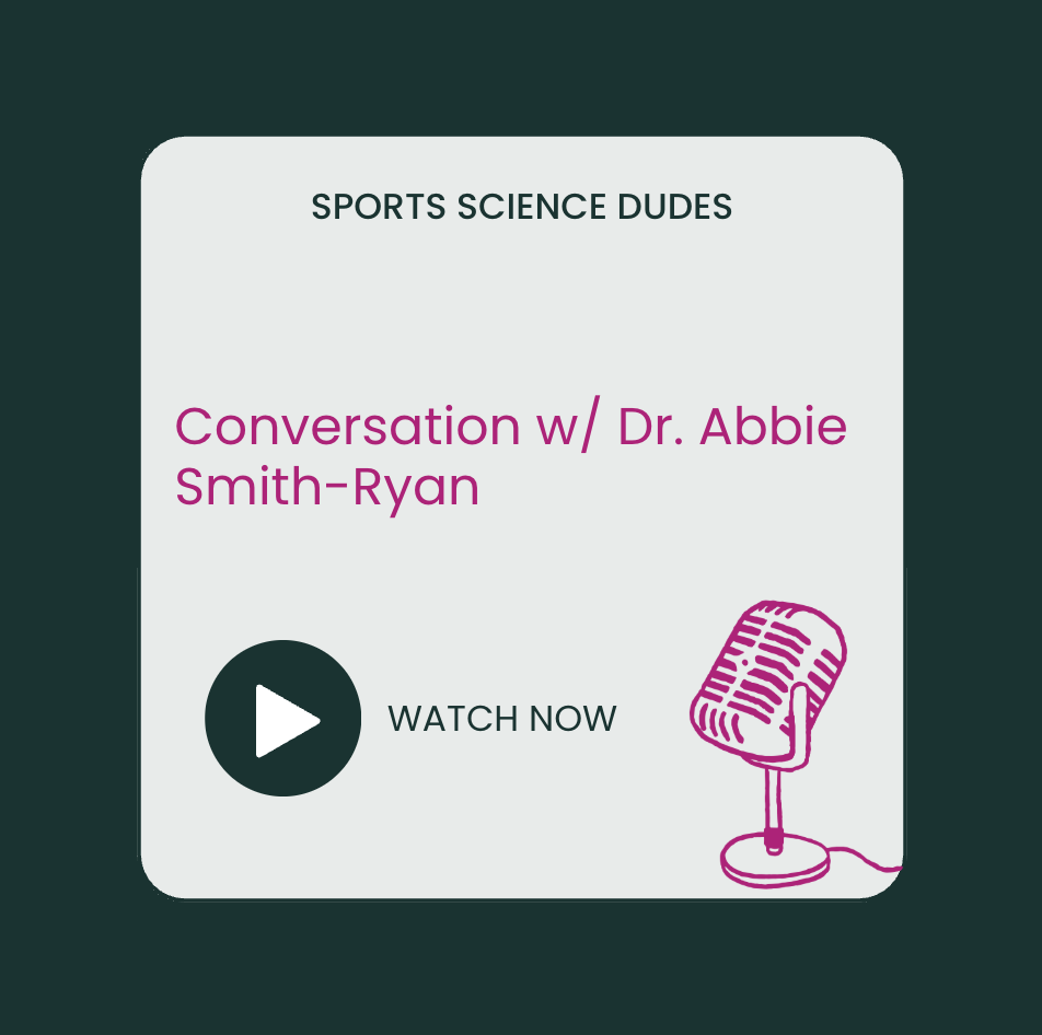 Episode 32A - Conversation with Abbie Smith-Ryan PhD