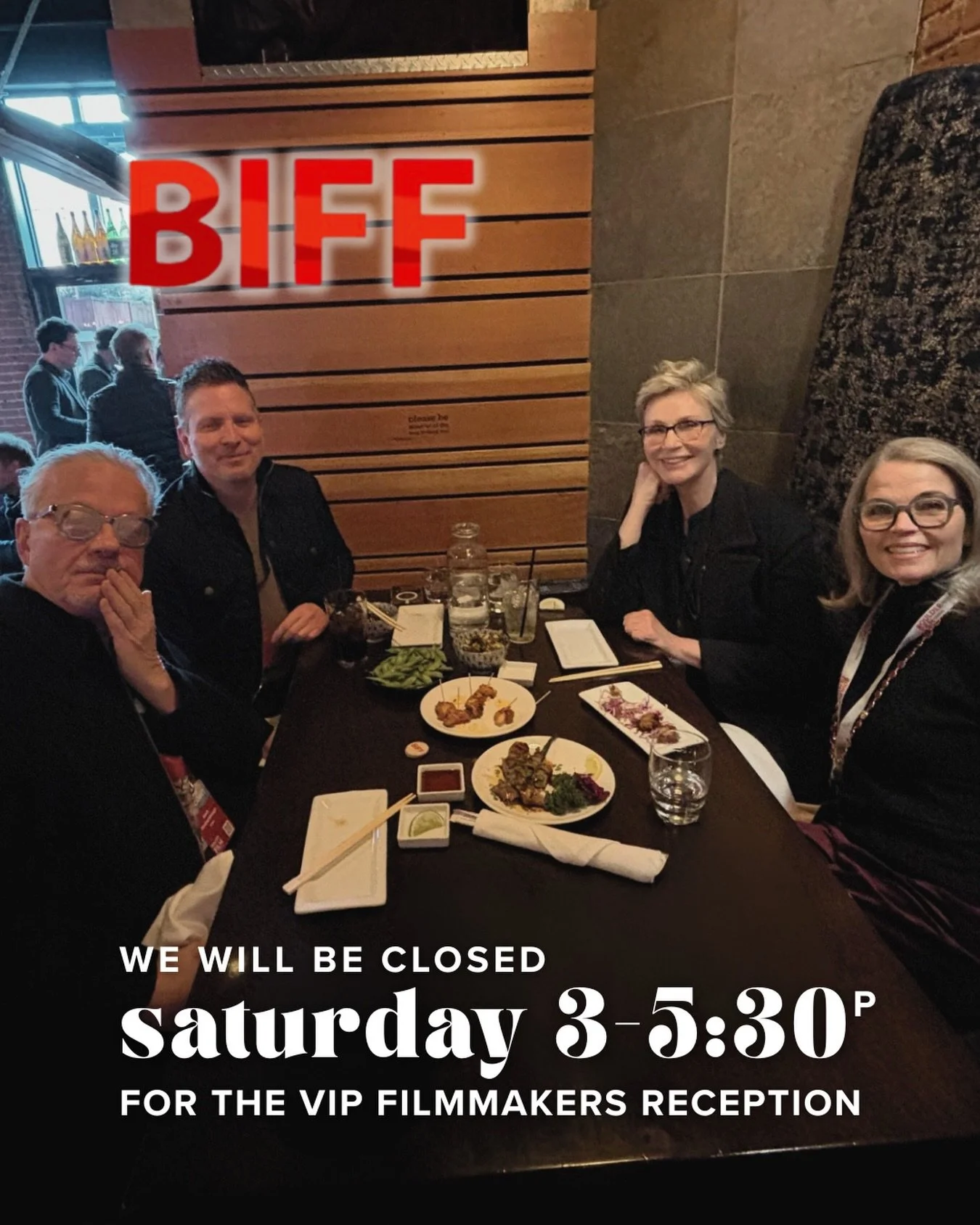 One of our favorite days is here! 

Our last lunch seating will be at 2pm today to prepare for the BIFF VIP filmmakers reception, reopening for dinner at 5:30pm. 

If you are one of the incredibly talented filmmakers joining us today, we can&rsquo;t 