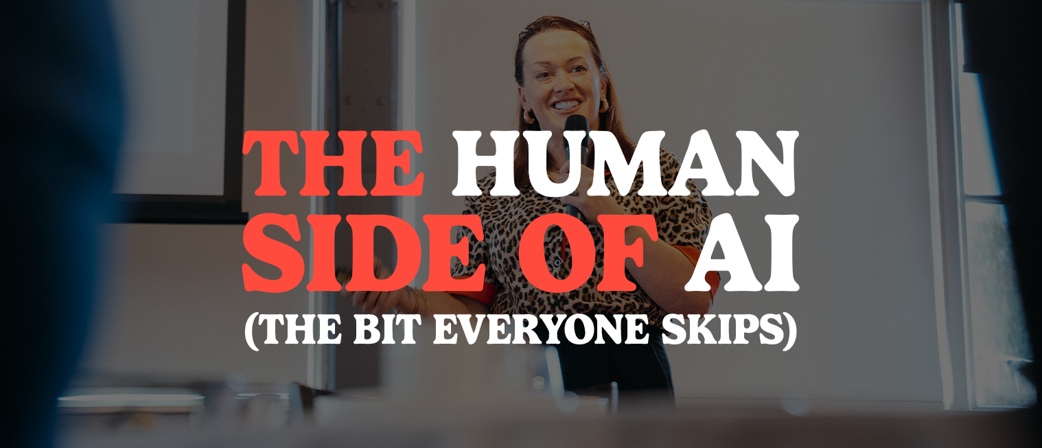 THE HUMAN SIDE OF AI      (THE BIT EVERYONE SKIPS)