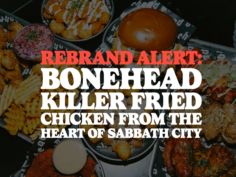 Rebrand Alert: BONEHEAD KILLER FRIED CHICKEN FROM THE HEART OF SABBATH CITY!