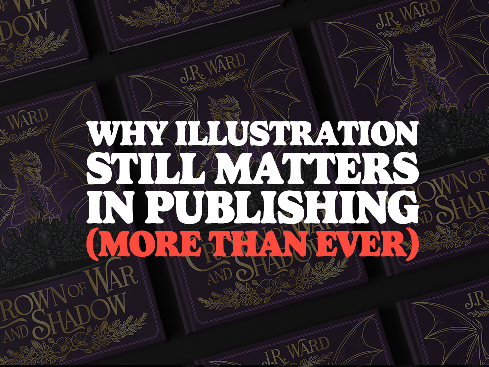 Why Illustration Still Matters in Publishing (More Than Ever)