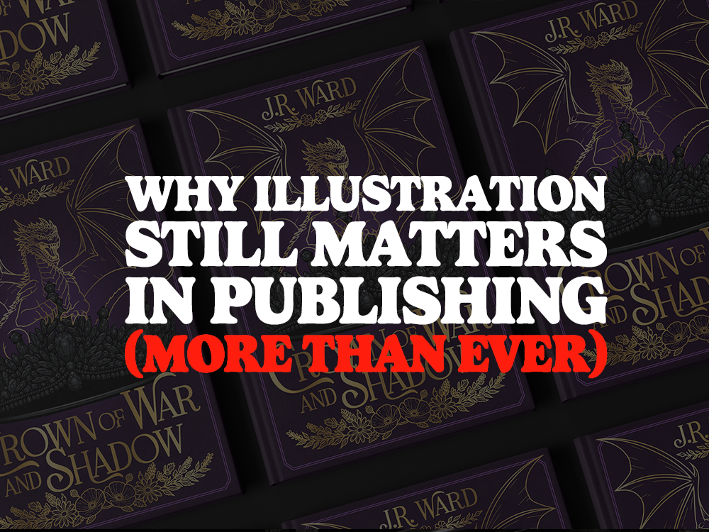 Why Illustration Still Matters in Publishing (More Than Ever)