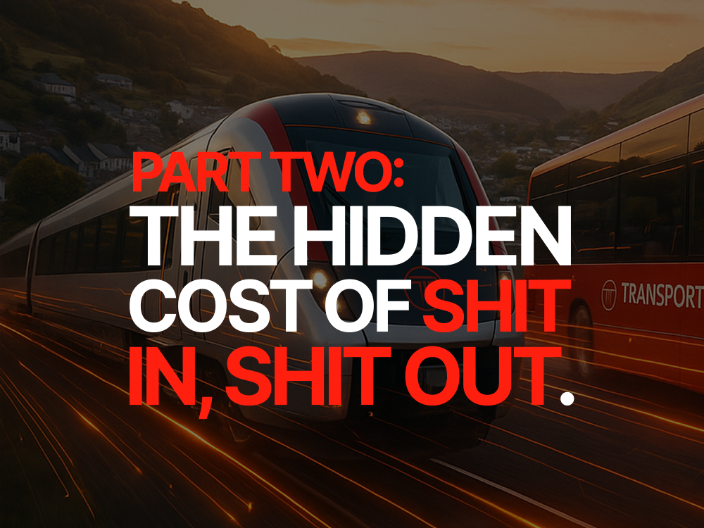 PART TWO: The Hidden Cost of Shit In, Shit Out.
