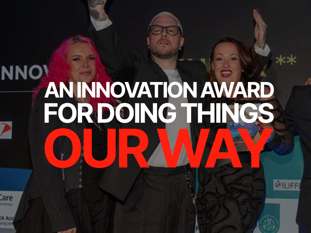 An Innovation Award for Doing Things Our Way.