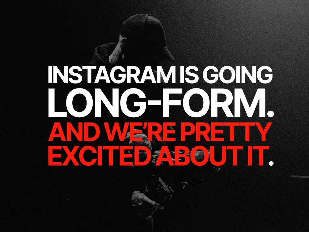 Instagram is Going Long-Form.