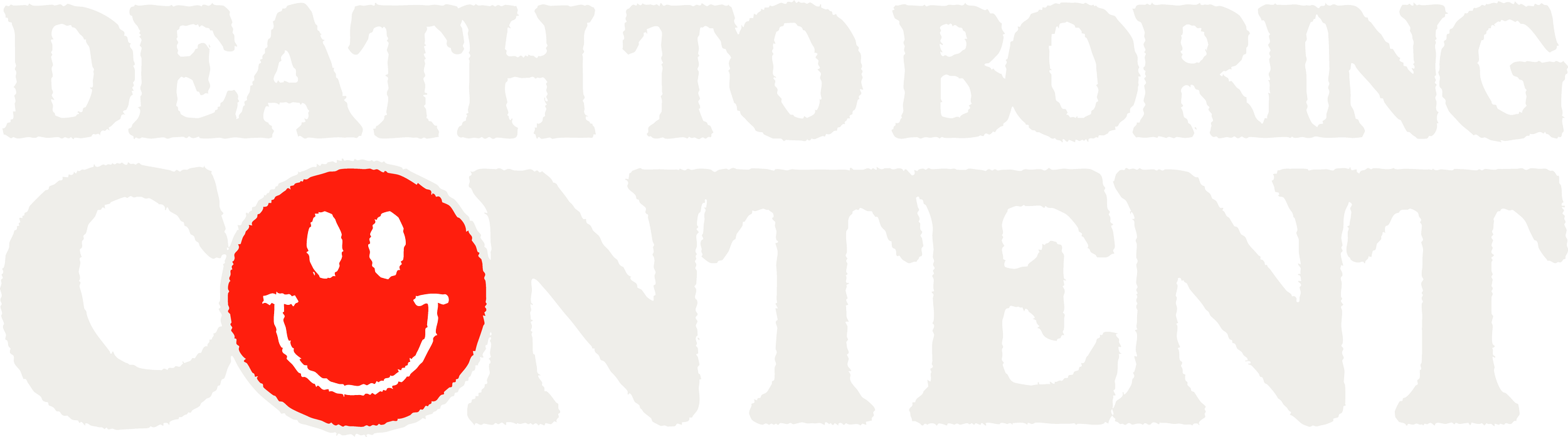 The text 'Death of Boring Content' with a red smiley face replacing the 'O' in 'Of'.