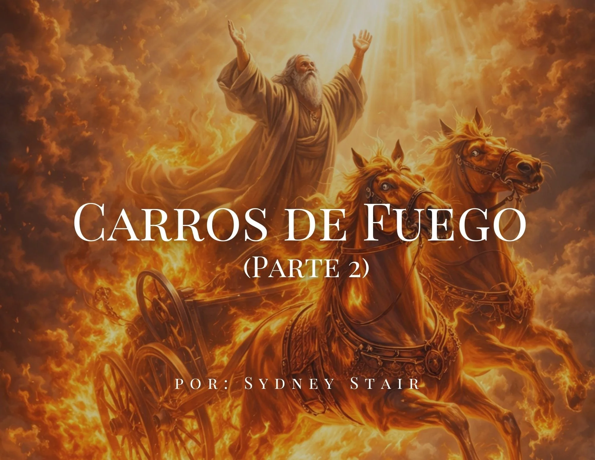 El Misterio de los Carros de Fuego y la Gloria de Dios  (parte 2)