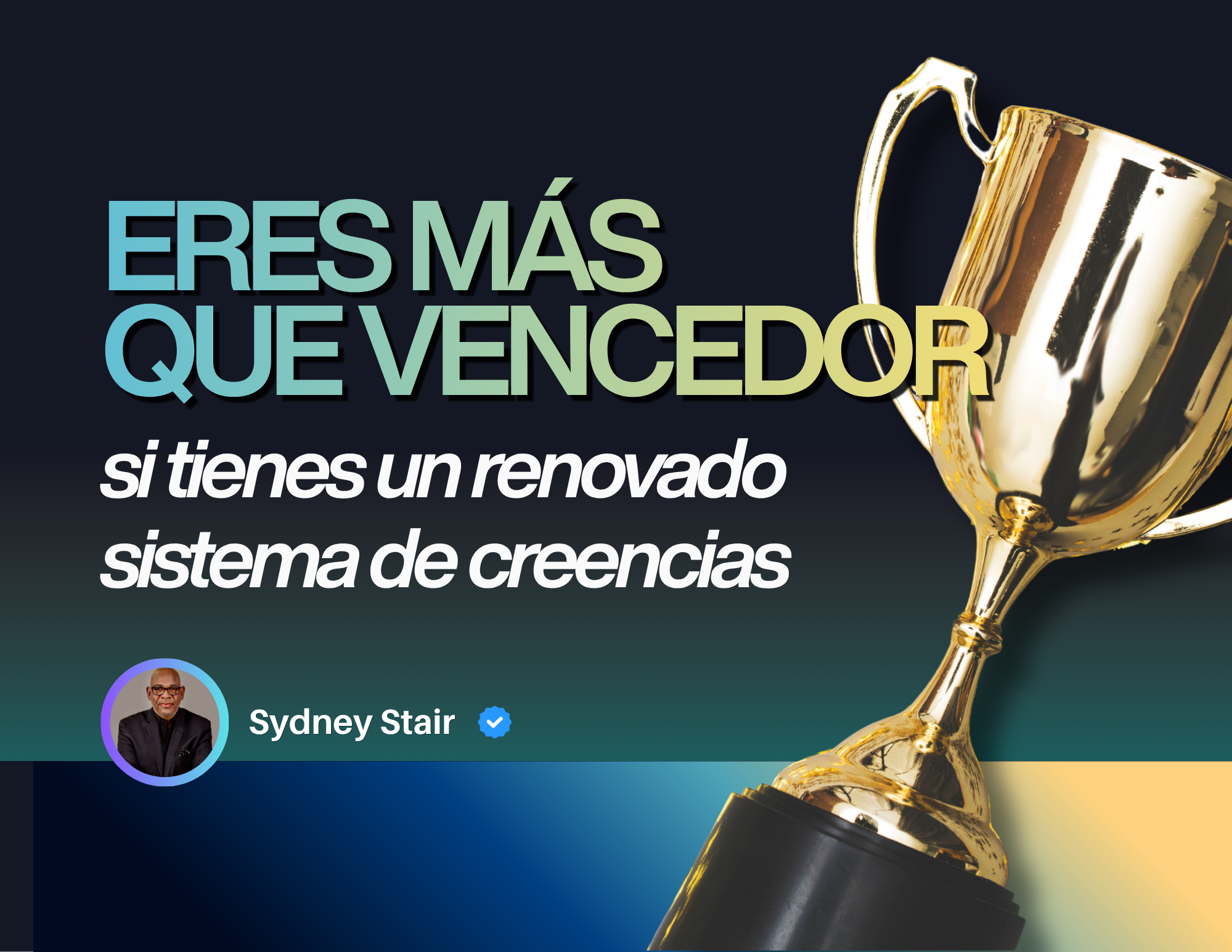 Eres más que vencedor               si tienes un renovado sistema de creencias