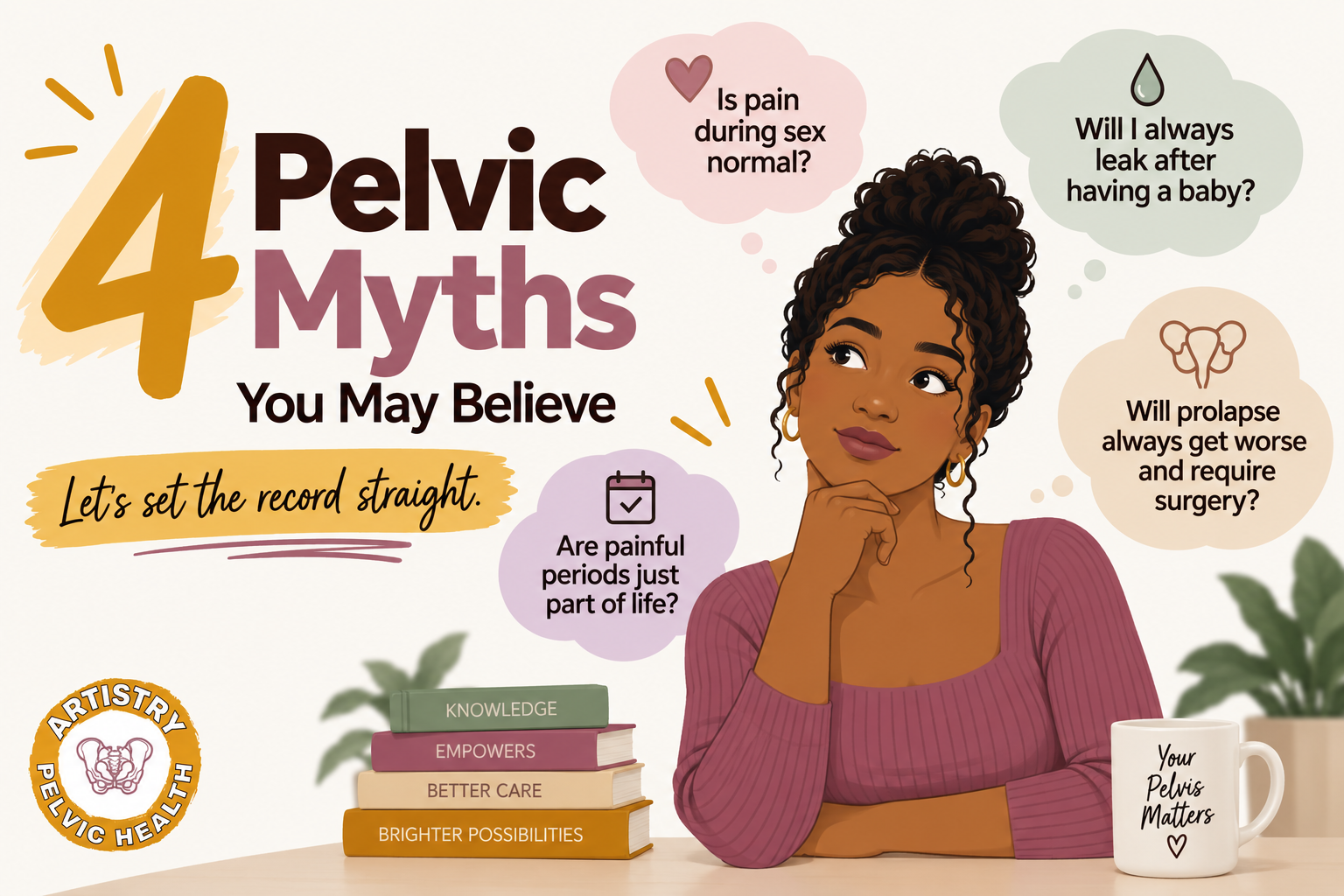 4 Pelvic Health Myths You May Still Believe