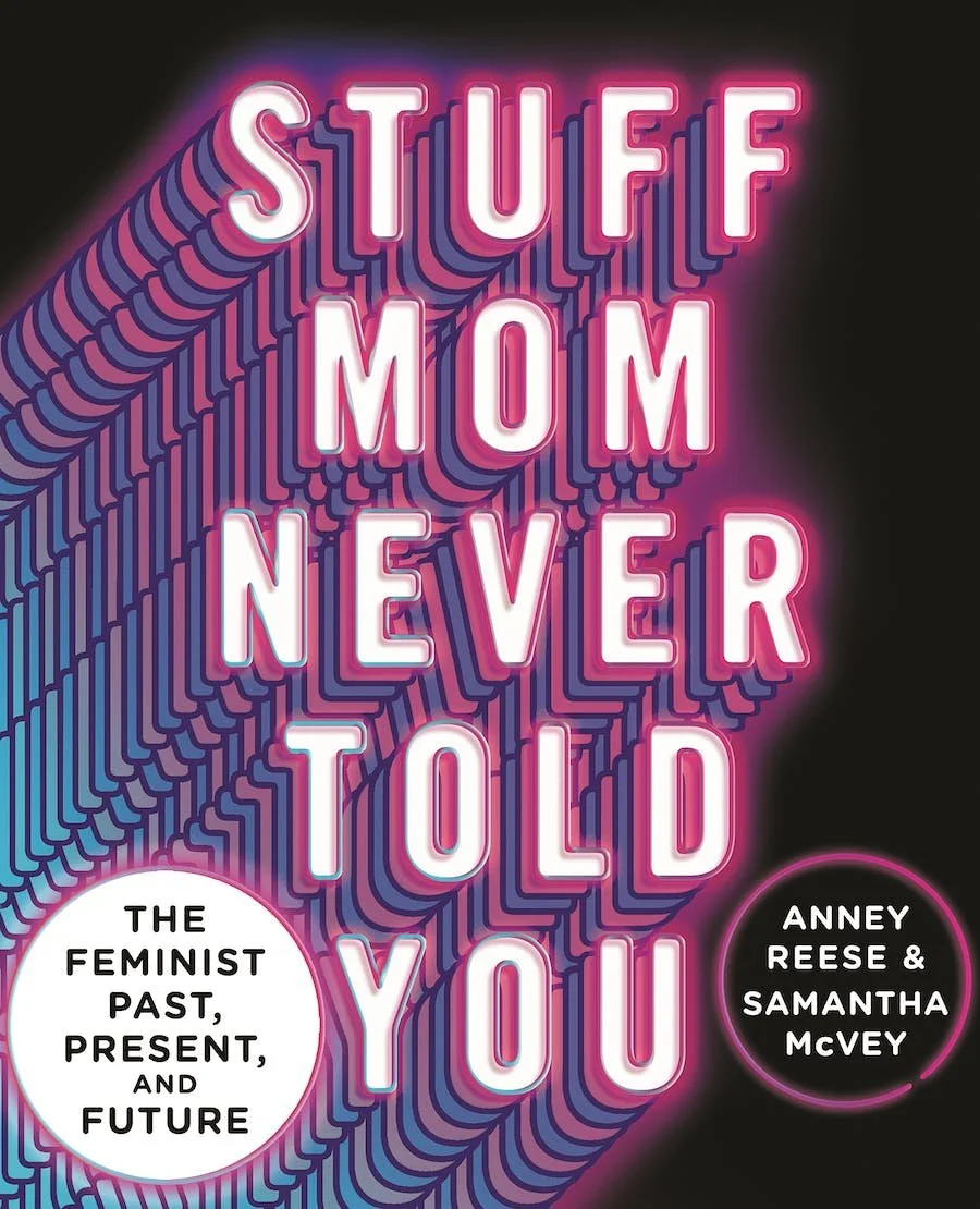 Stuff Mom Never Told You by Anney Reese & Samantha McVey