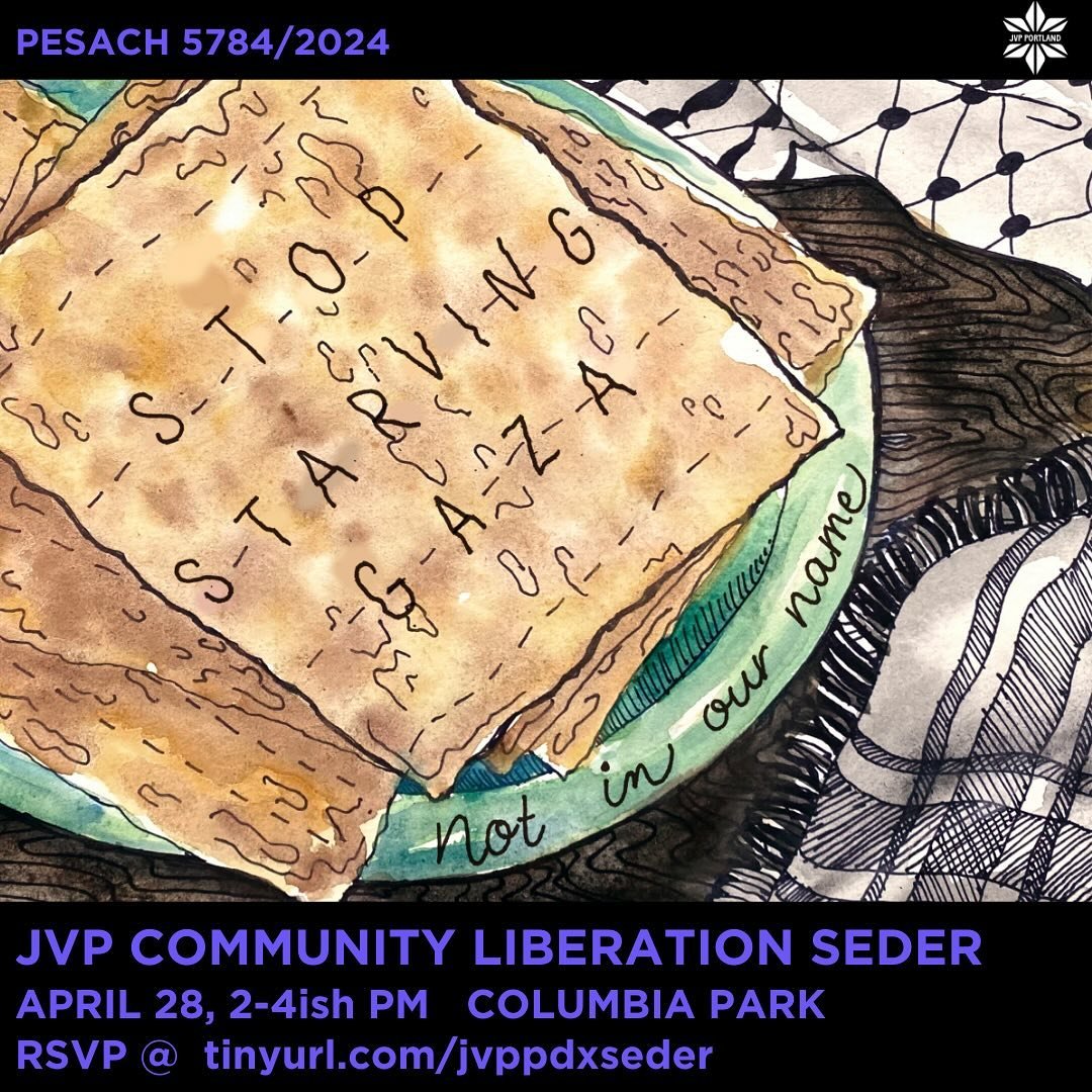 JVP COMMUNITY LIBERATION SEDER
🗓️ SUNDAY, APRIL 28TH FROM 2PM - 4:15PM
📍Columbia Park Covered Picnic Area E, N Lombard St and N Russett Ave, behind the &ldquo;Friends of Columbia Park&rdquo; building

Join us for a sit-down Pesach (Passover) ritual