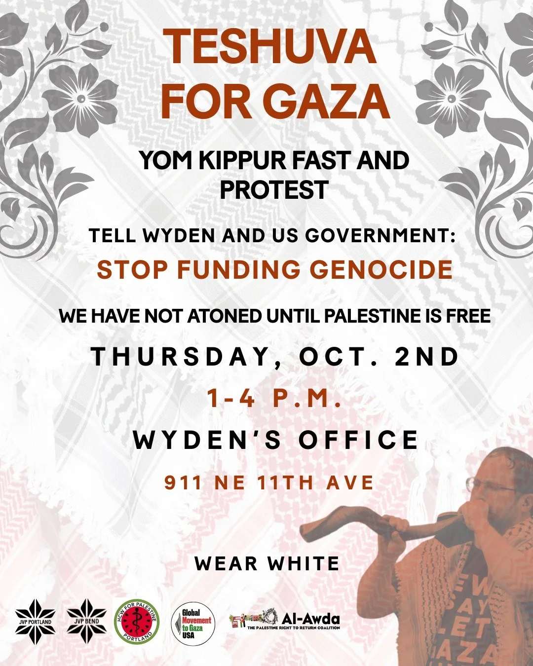 ESHUVA FOR GAZA 🐏
 Join JVP Portland for a Yom Kippur Fast & Protest:
🗓️ : Thursday, Oct 2 | :clock1: 1–4 p.m.
📍 : 911 NE 11th Ave, Portland (Sen. Wyden’s office)
 Wear white
On Yom Kippur, we’re called to collective atoneme