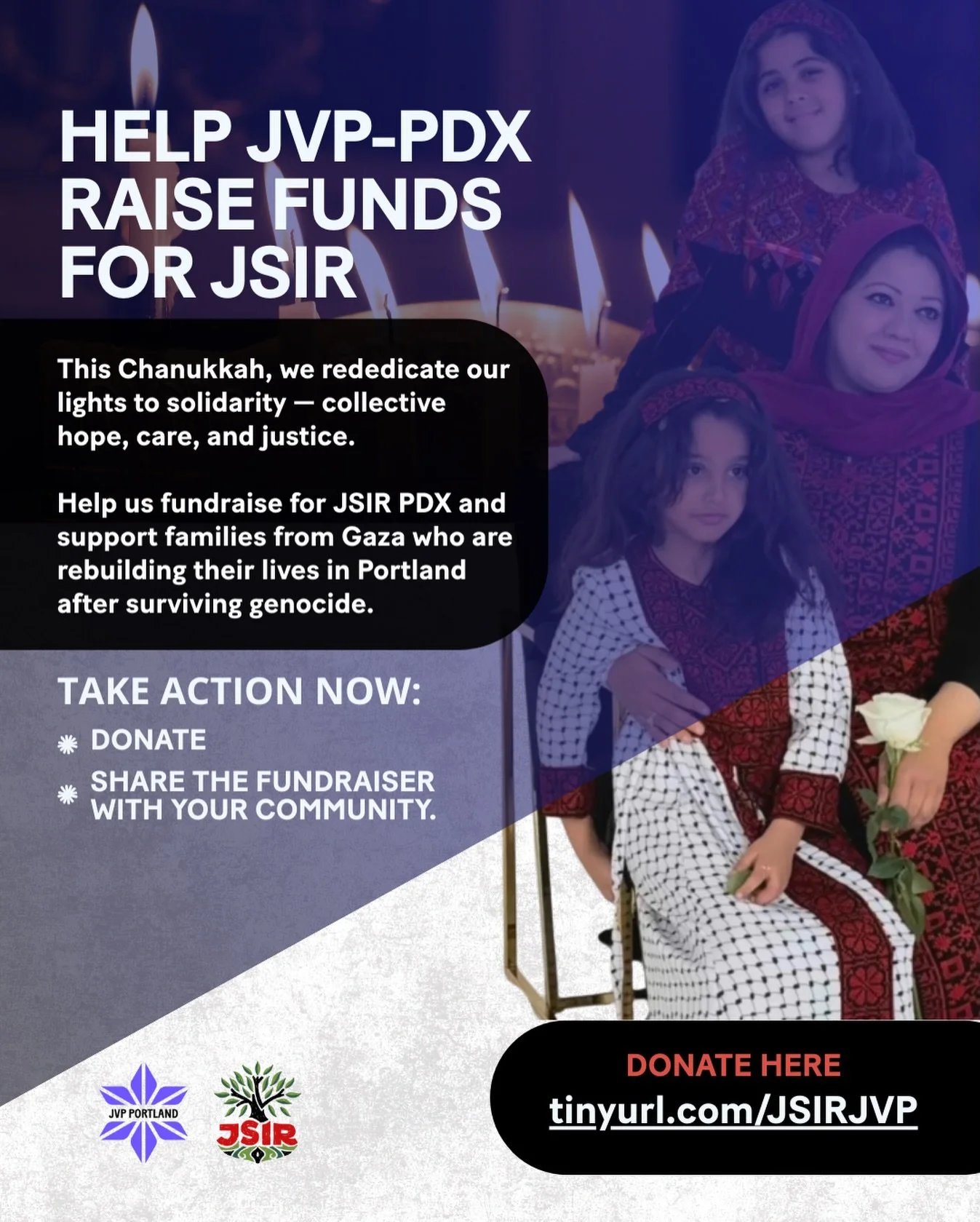 This Chanukkah, Jewish Voice for Peace Portland invites our community to rededicate the Festival of Lights to what truly sustains life: collective care, justice, and solidarity. We are fundraising in solidarity with JSIR PDX &mdash; jsir meaning &ldq