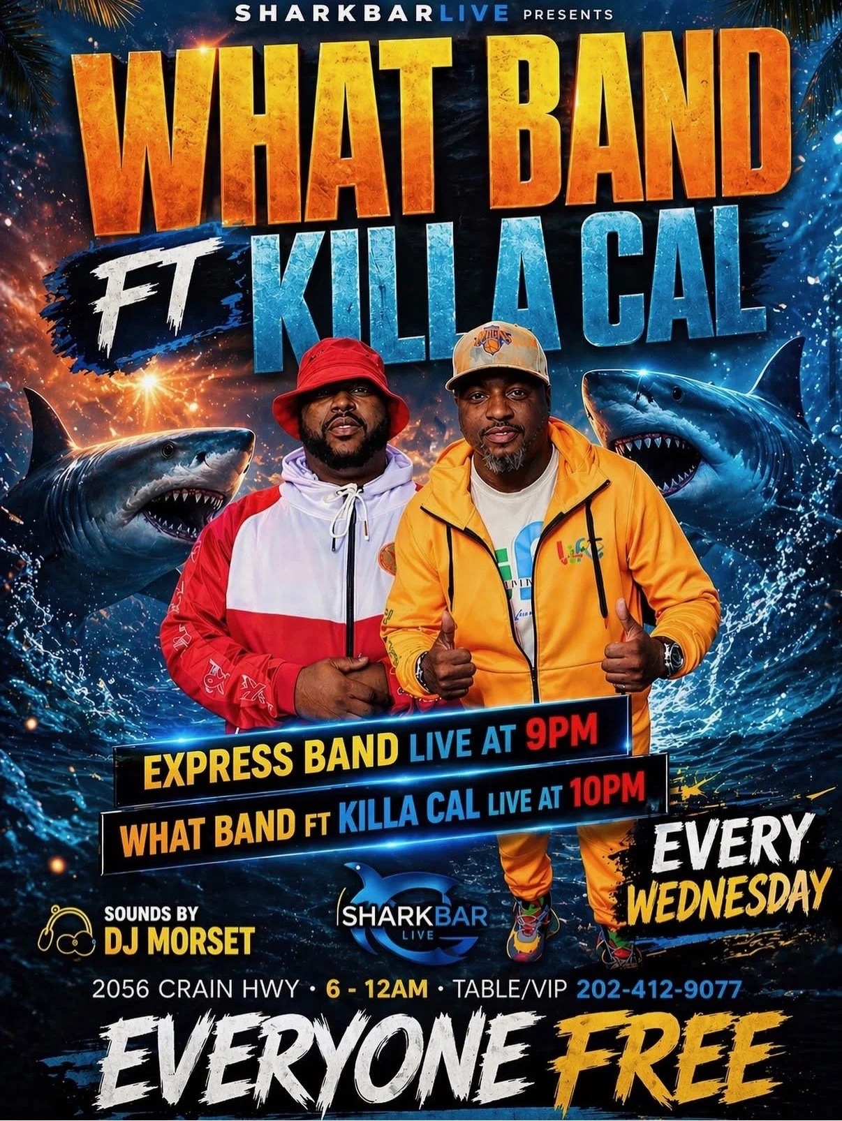 WEDNESDAY CRANK W/WHAT BAND &amp; KILLA CAL