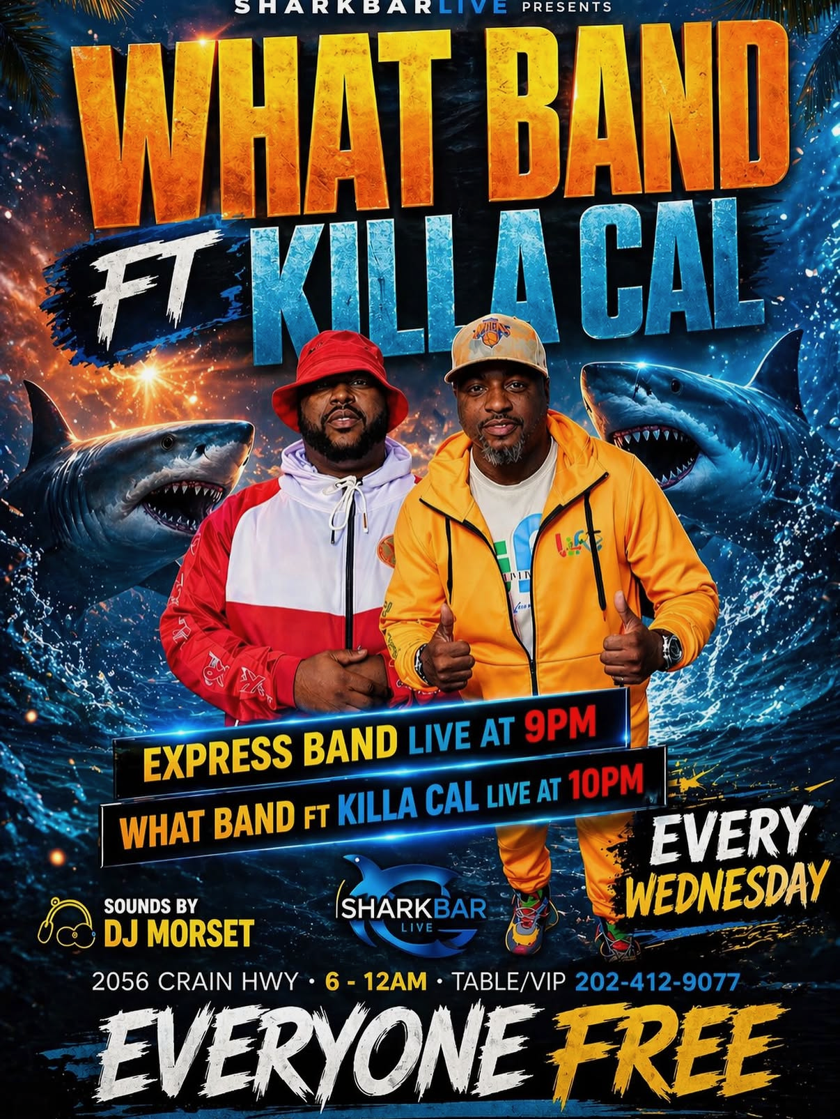 WEDNESDAY CRANK W/WHAT BAND &amp; KILLA CAL