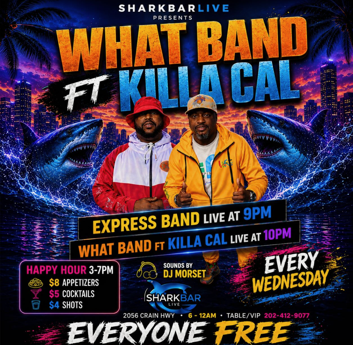 WEDNESDAY CRANK W/WHAT BAND FT. KILLA CAL and EXPRESS BAND