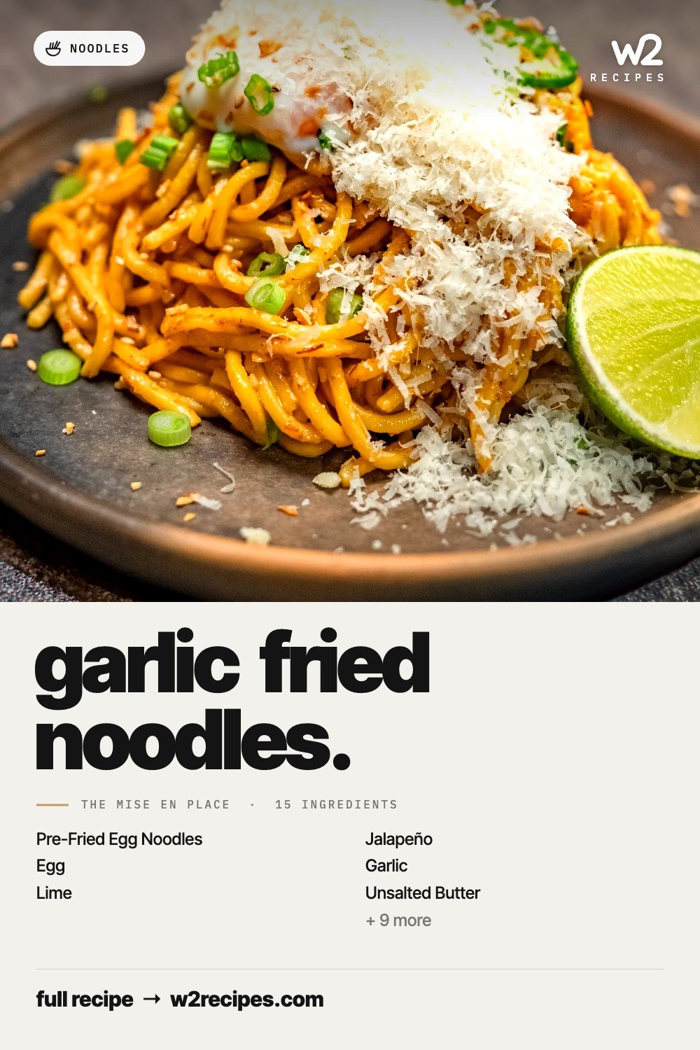 Garlic Fried Noodles recipe — Pinterest pin with ingredient list | W2 RECIPES