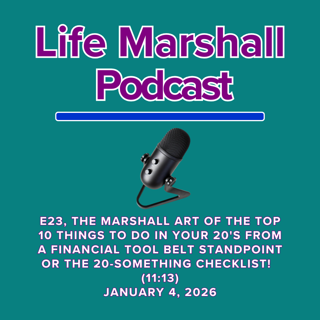 Episode 23, The Marshall Art of the top 10 things to do in your 20's from a financial tool belt standpoint OR the 20-something checklist!