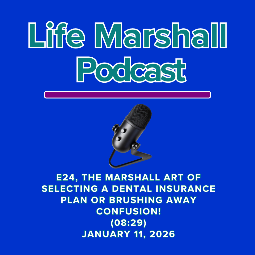 Episode 24, The Marshall Art of selecting a dental insurance plan OR brushing away confusion!