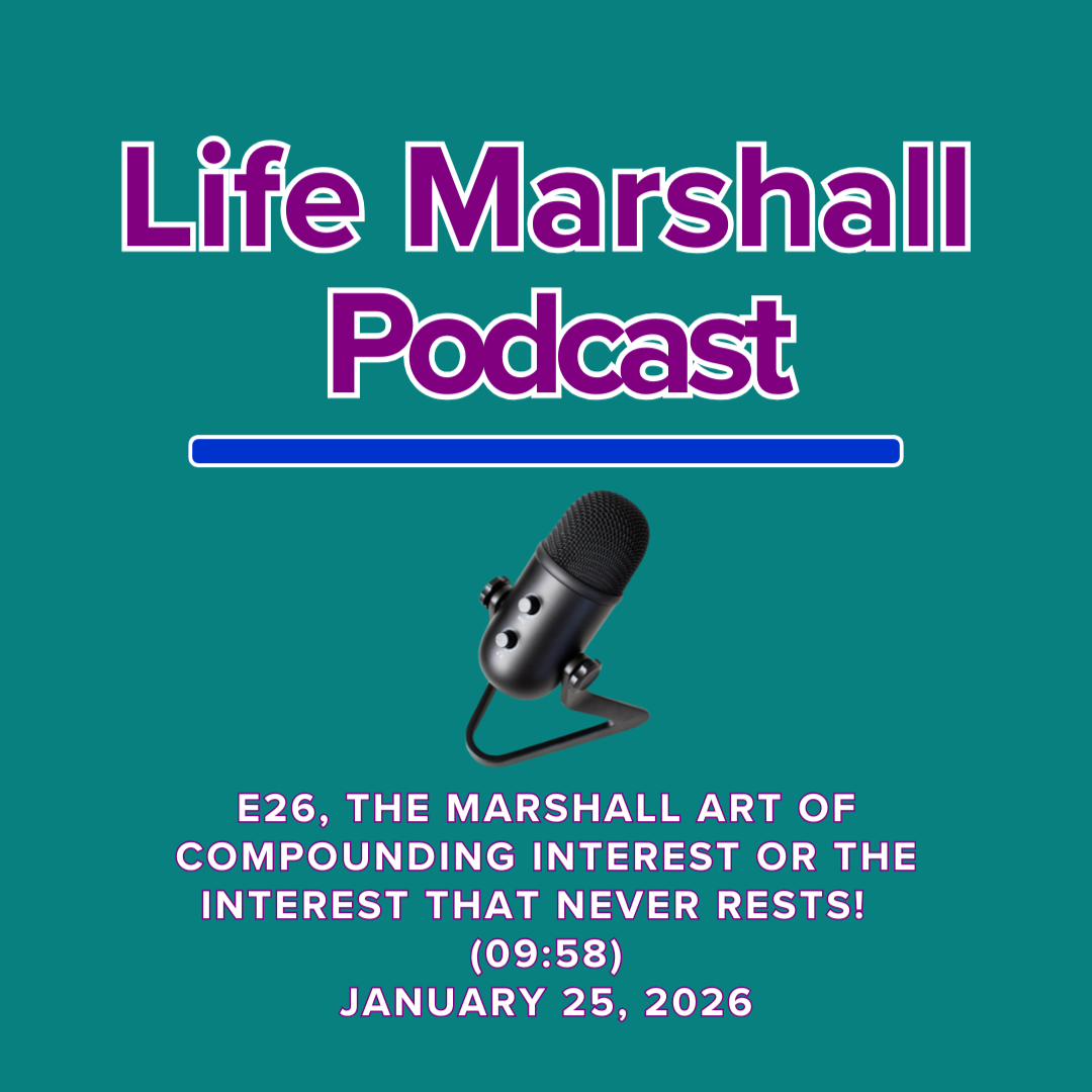 Episode 26, The Marshall Art of compounding interest OR the interest that never rests!