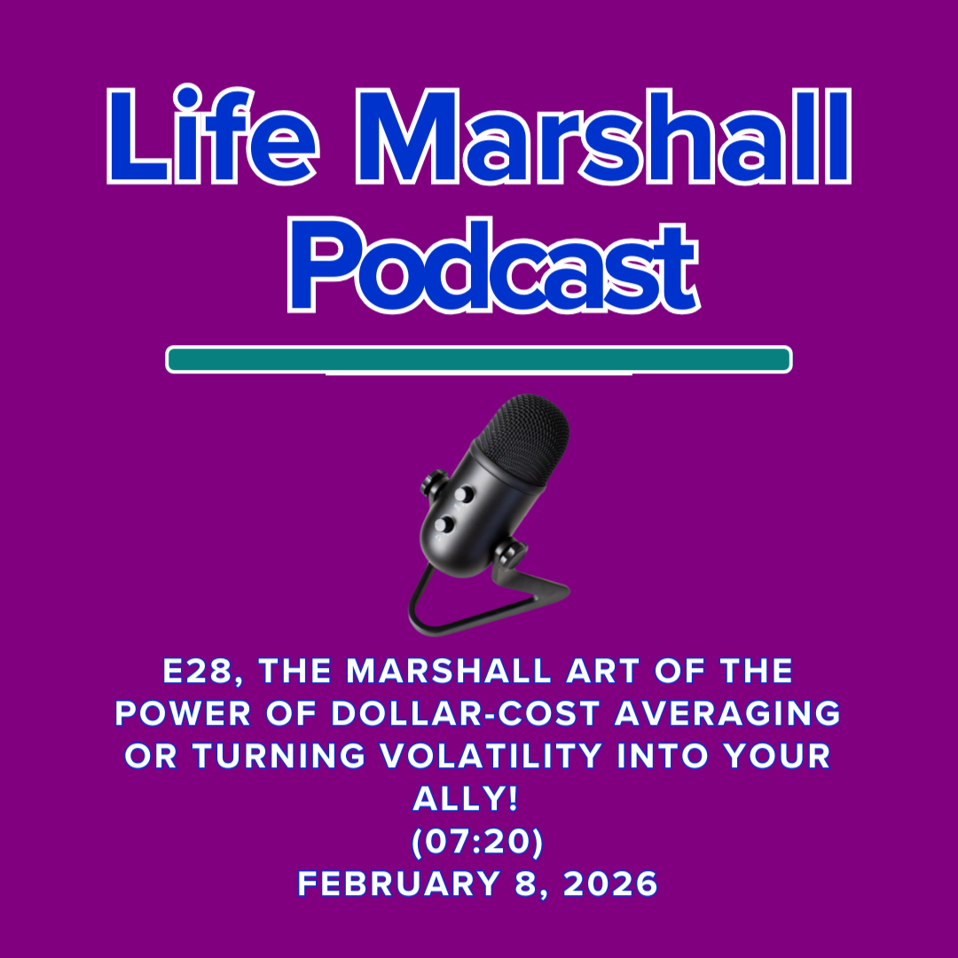Episode 28, The Marshall Art of the power of dollar-cost averaging OR turn volatility into your ally!