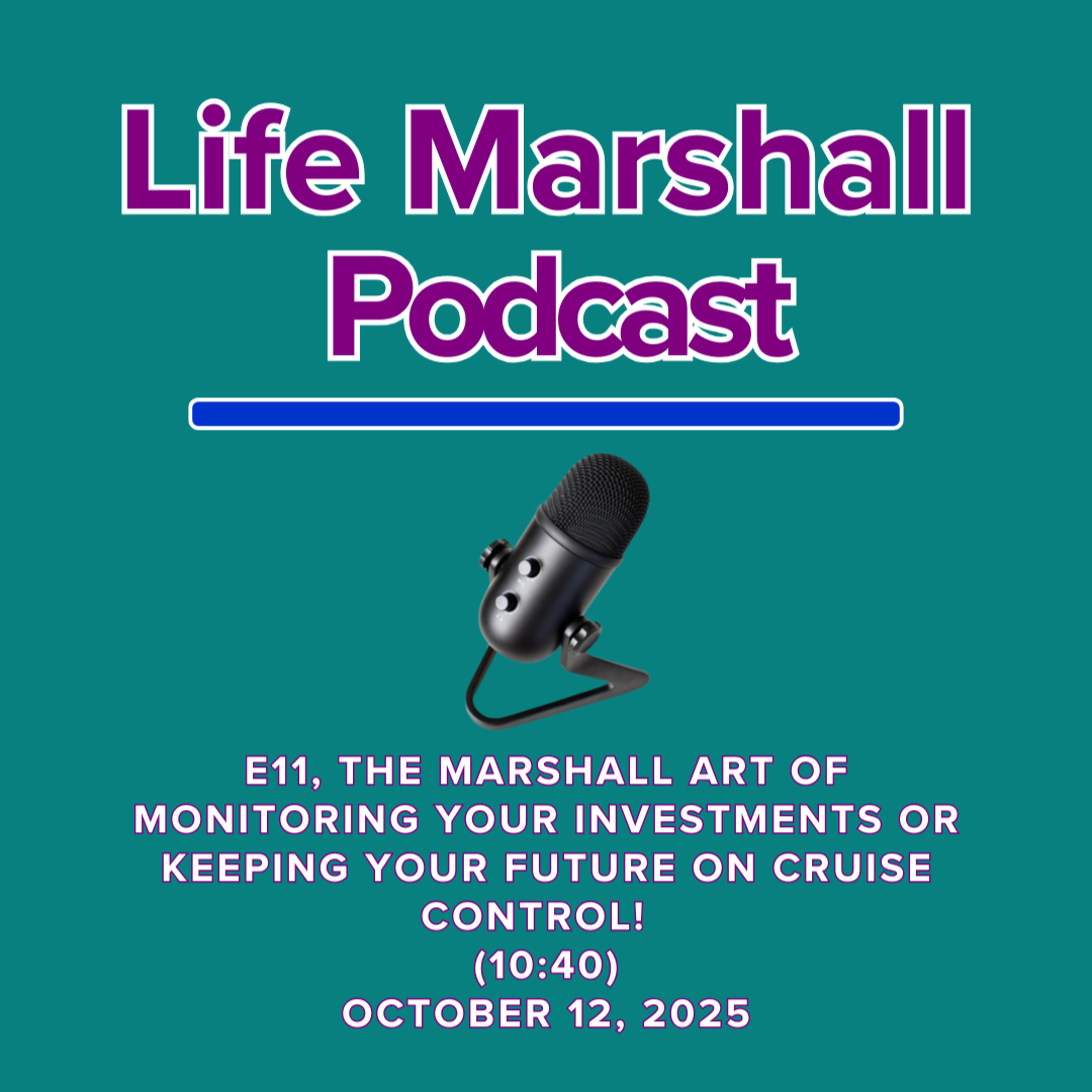 Episode 11: The Marshall Art of monitoring your investments OR keeping your future on cruise control