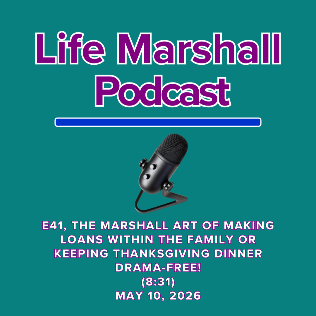 Episode 41, The Marshall Art of making loans within the family OR keeping Thanksgiving dinner drama-free!