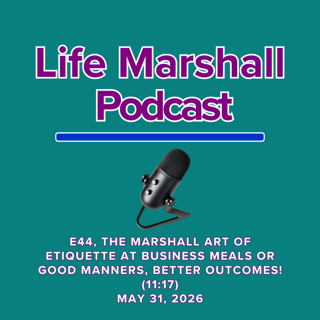 Episode 44, The Marshall Art of etiquette at business meals OR good manners, better outcomes!