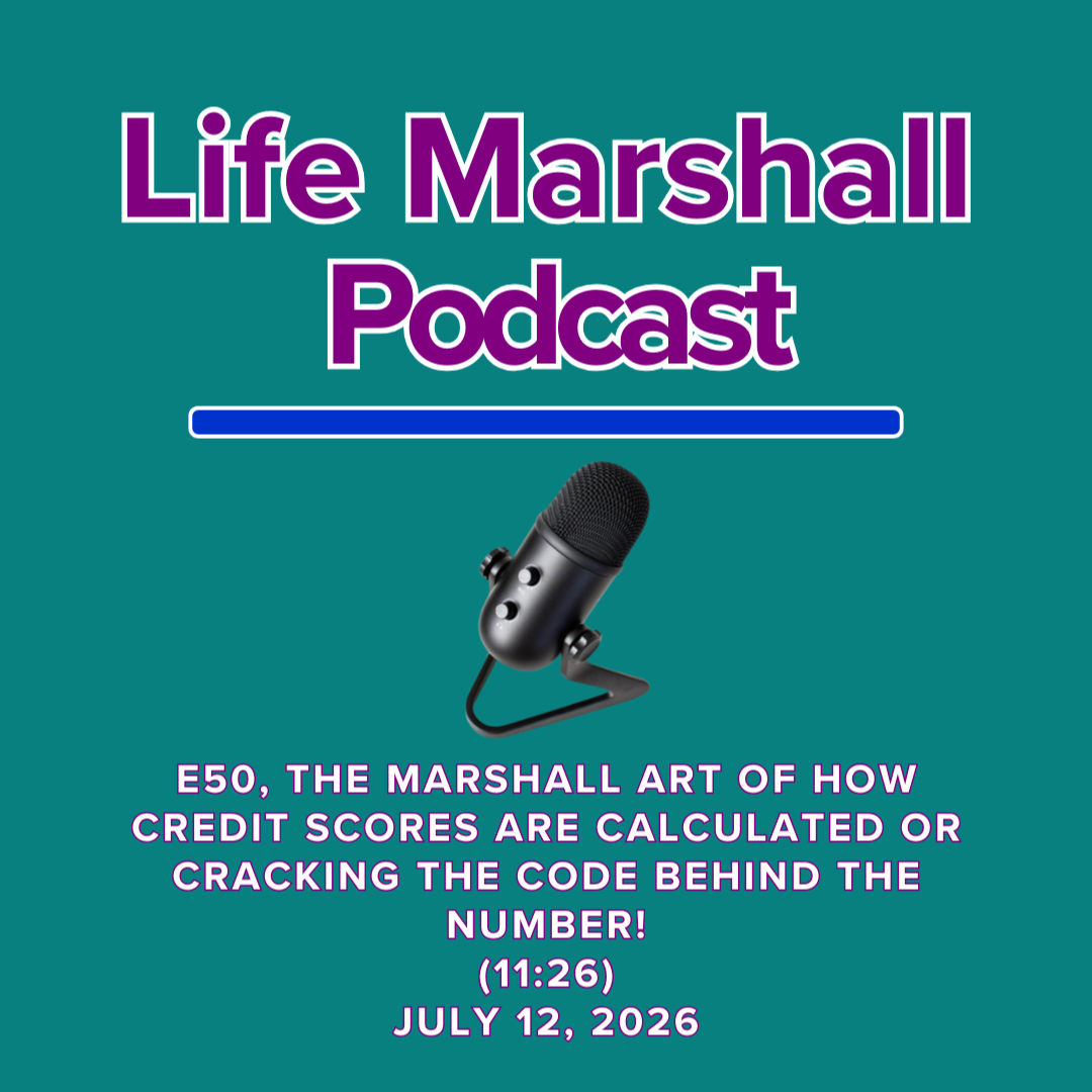 Episode 50, The Marshall Art of how credit scores are calculated OR cracking the code behind the number!