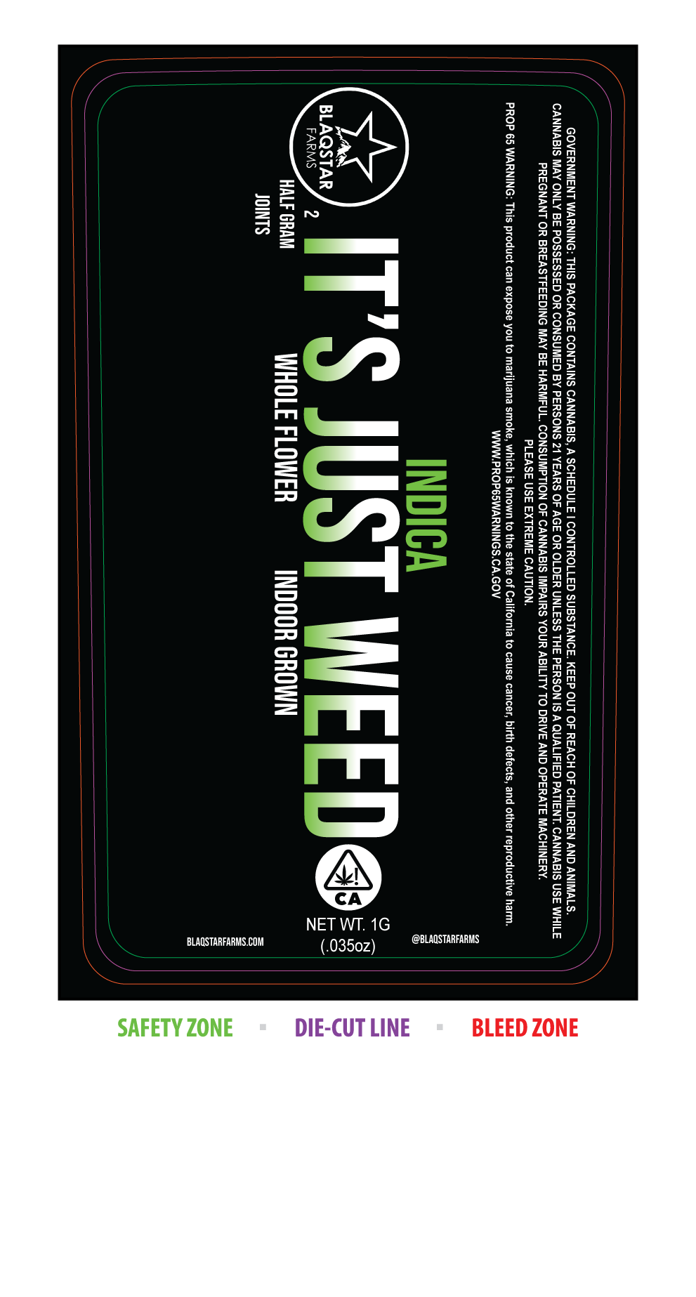Label for a cannabis product showing the brand logo Black Star Farms, product name 'It's Just Weed,' and details indicating it contains whole flower Indica with indoor grown Half Gram joints. The label includes safety warnings, a THC symbol, and color-coded zones for safety, die-cut line, and bleed areas.